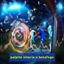 palpite vitoria x botafogo